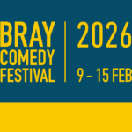 Bray is Bracing for Belly Laughs: Bray Comedy Festival 2026 is Here!