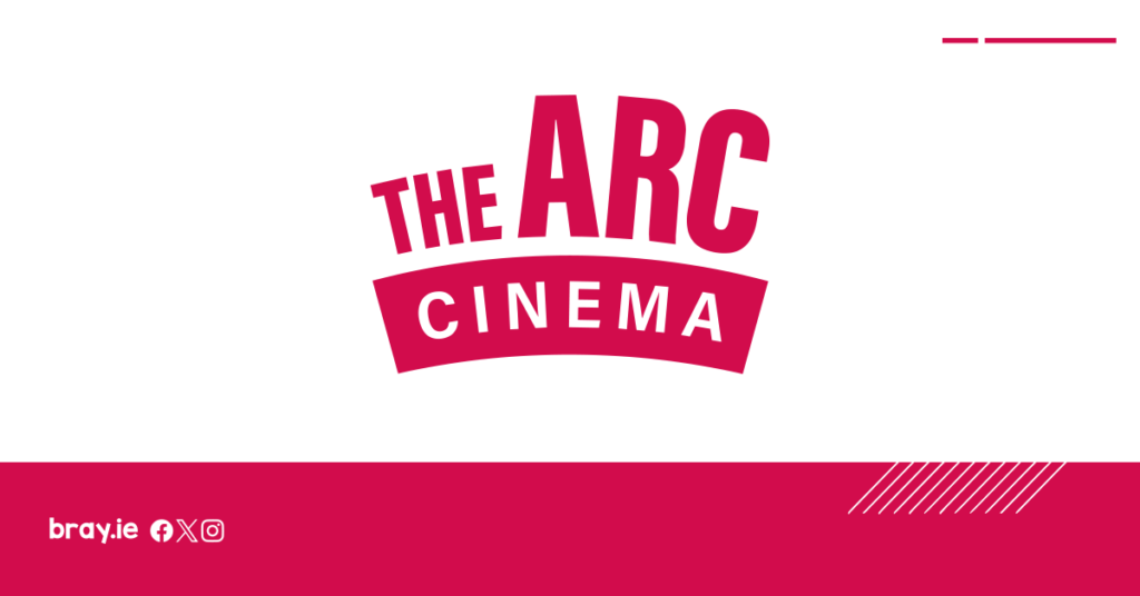 Lights, Camera, Action! The Arc Cinema is Coming to Bray this November